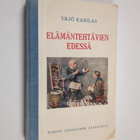 Yrjö Karilas : Elämäntehtävien edessä : elämänkertakokoelma - pikkukuva 1