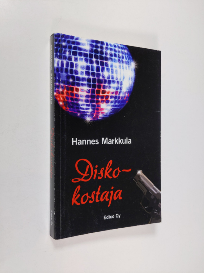 Hannes Markkula : Diskokostaja : poliisiromaani
