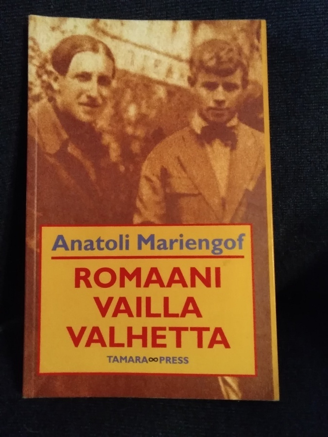 Anatoli Mariengof: Romaani vailla valhetta