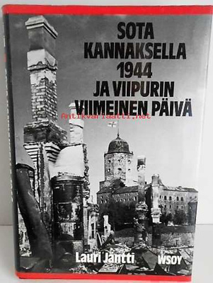 Lauri Jäntti : Sota Kannaksella 1944