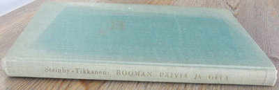 Torsten Steinby: Rooman päiviä ja öitä, Wsoy 1953. 193 s.