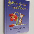 Sven Nordqvist : Ajattelin ojentaa sinulle kukan - pikkukuva 1