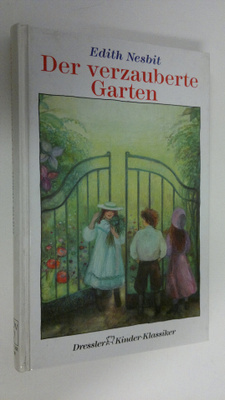 Edith Nesbit : Der verzauberte Garten