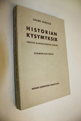 Salme Vehvilä : Historian kysymyksiä tenttiä ja reaalikoe...