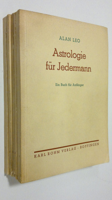 Alan Leo : Astrologische Lehrbucher 1-5 : Astrologie fur ...