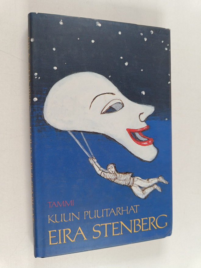 Eira Stenberg : Kuun puutarhat (signeerattu)