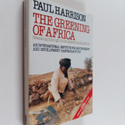 Paul Harrison : The greening of Africa : breaking through... - pikkukuva 1