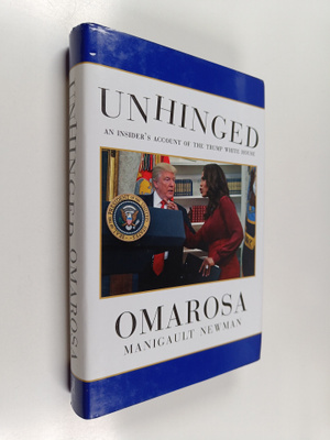 Omarosa Manigault Newman : Unhinged : an insider's accoun...