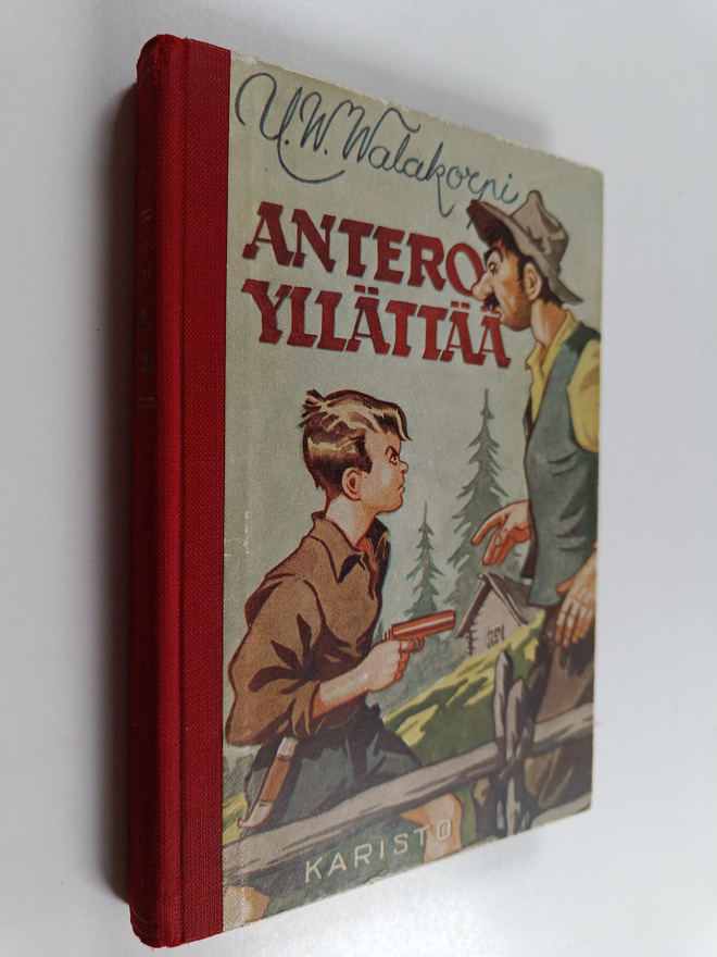 U. W. Walakorpi : Antero yllättää : seikkailukertomus nuo...