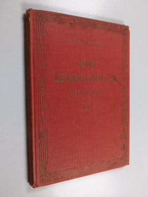 100 leikkilaulua säestyksineen koteja ja kouluja varten