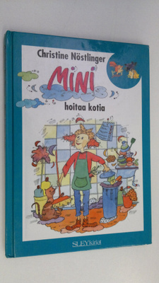 Christine Nöstlinger : Mini hoitaa kotia