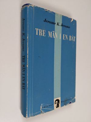 Jerome K. Jerome : Tre män i en båt