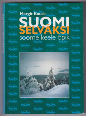 Margit Kuusk: Suomi selväksi - soome keele õpik + harjoitus