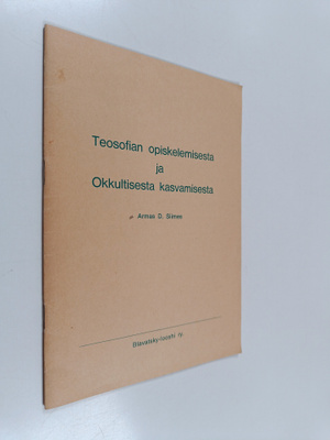 Armas D. Siimes : Teosofian opiskelemisesta ja Okkultises...