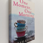 Sarah Rayner : One moment, one morning - pikkukuva 1