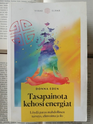 Donna Eden - Tasapainota kehosi energiat (nid.)
