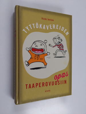 Vicki Iovine : Tyttökavereiden opas taaperovuosiin