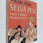 Sakari Pälsi : Selvä peli, sanoi fallesmannin Arvo (signe... - pikkukuva 1