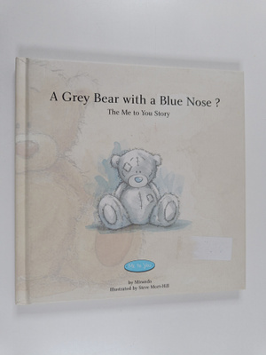 Miranda : A Grey Bear with a Blue Nose?