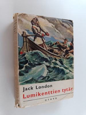 Jack London : Lumikenttien tytär