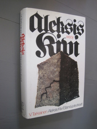 Aleksis Kivi : elämä ja teokset / V. Tarkiainen.