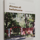 Esko Nurmi : Alussa oli hellahuone : Asuntoreformiyhdisty... - pikkukuva 1