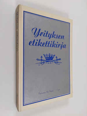 Reima T. A. Luoto : Yrityksen etikettikirja : liikeyrityk...