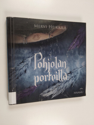 Mervi Heikkilä : Pohjolan porteilla