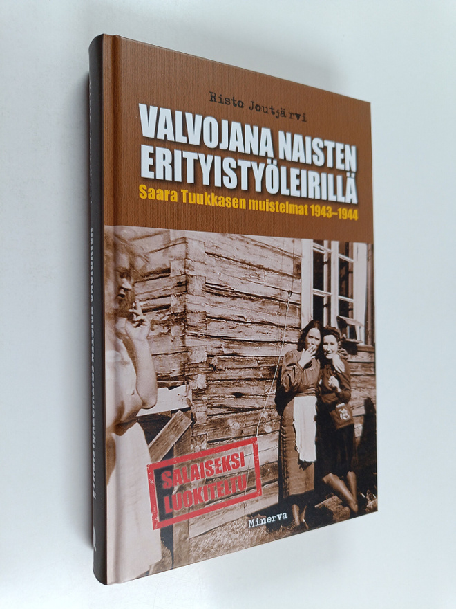 Risto Joutjärvi : Valvojana naisten erityistyöleirillä : ...