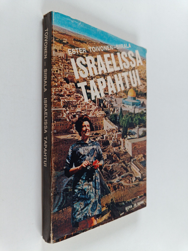 Ester Toivonen-Siirala : Israelissa tapahtui