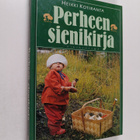 Heikki Kotiranta : Perheen sienikirja - pikkukuva 1