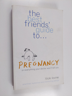 Vicki Iovine : The Best Friends' Guide to Pregnancy - Or ...