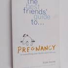 Vicki Iovine : The Best Friends' Guide to Pregnancy - Or ... - pikkukuva 1