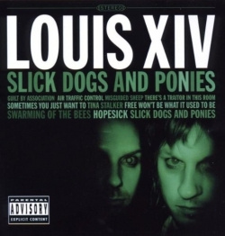 Louis XIV - Slick Dogs And Ponies (CD)