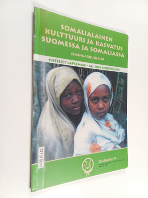 Somalialainen kulttuuri ja kasvatus Suomessa ja Somaliass...