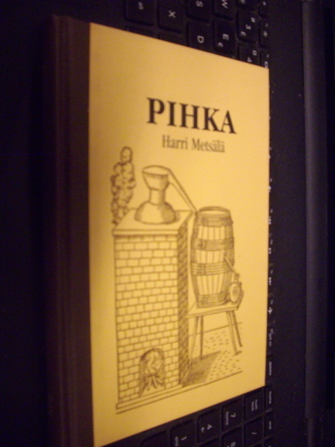 Harri Metsälä : Pihka ( 2001 ) SIS POSTIKULU