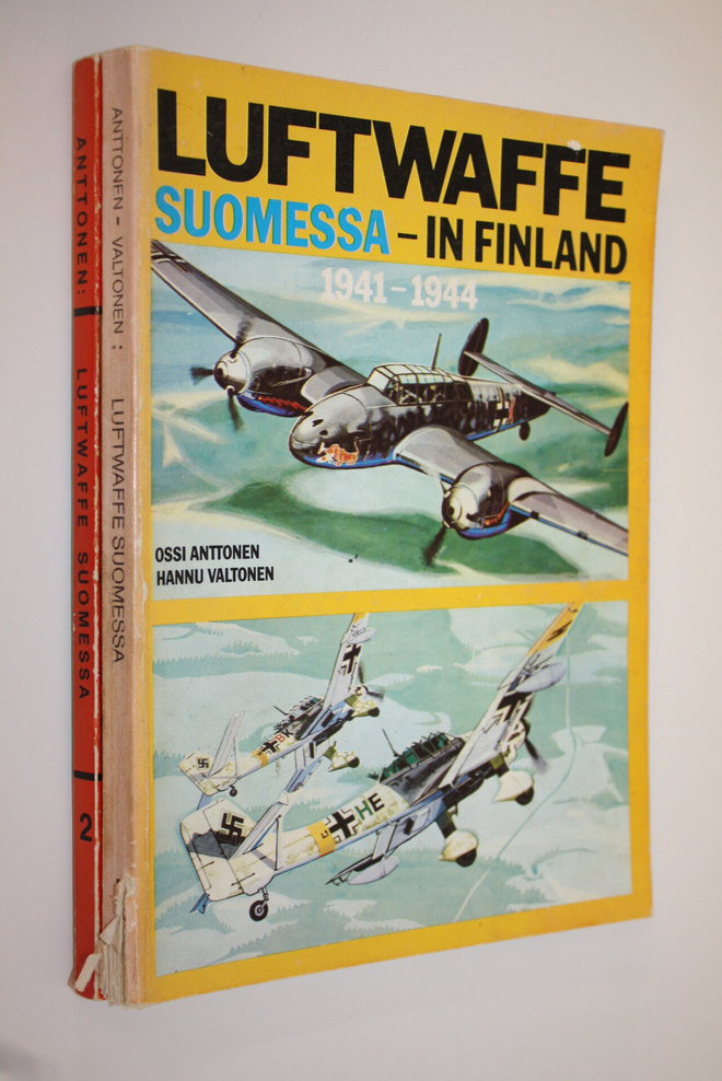 Ossi Anttonen : Luftwaffe Suomessa - in Finland 1941-1944...