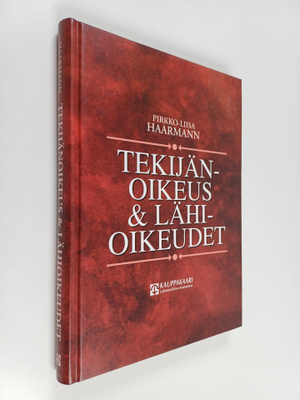 Pirkko-Liisa Haarmann : Tekijänoikeus & lähioikeudet
