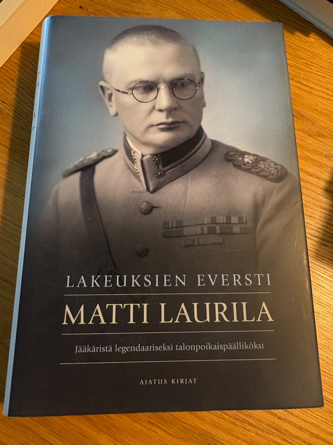 Lakeuksien eversti Matti Laurila. Kirj. Vesa Määttä