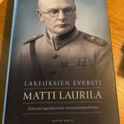 Lakeuksien eversti Matti Laurila. Kirj. Vesa Määttä - pikkukuva 1