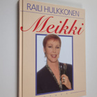 Raili Hulkkonen : Meikki - pikkukuva 1