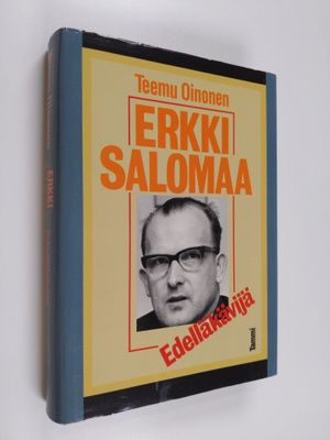 Teemu Oinonen : Erkki Salomaa : edelläkävijä