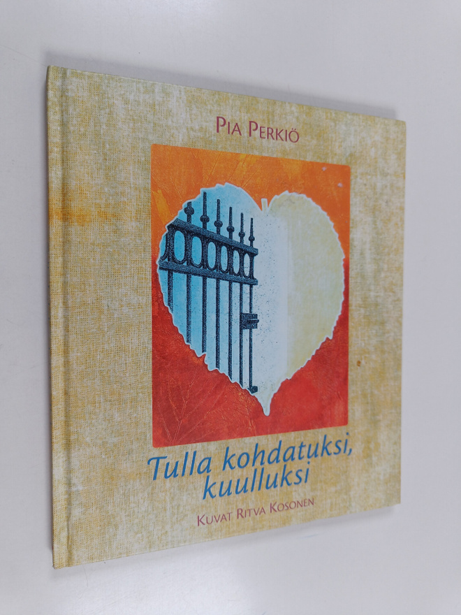 Pia Perkio : Tulla kohdatuksi, kuulluksi