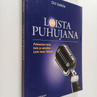 Oili Valkila : Loista puhujana : puhumisen taito, halu ja... - pikkukuva 1