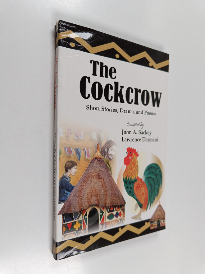 Lawrence Darmani ym. : The Cockcrow - Short Stories, Dram...