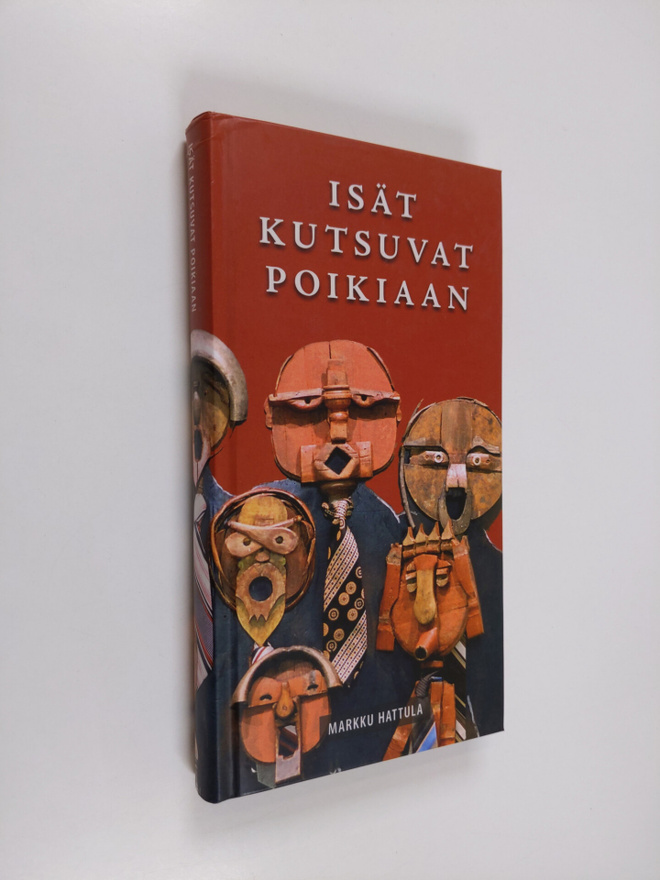 Markku Hattula : Isät kutsuvat poikiaan