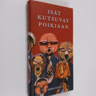 Markku Hattula : Isät kutsuvat poikiaan - pikkukuva 1