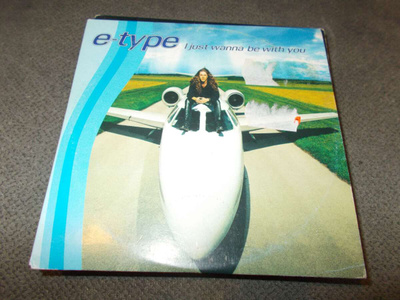 CDS E-TYPE ** I JUST WANNA BE WITH YOU **