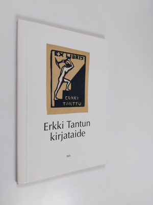Markku Tanttu : Erkki Tantun kirjataide : luetteloita tuo...