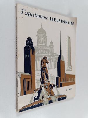 Asmo Alho : Tutustumme Helsinkiin : opas Helsingin kävijö...